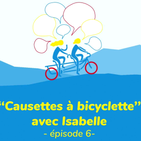 Causettes à Bicyclette avec Isabelle - épisode 6 - Collectif Vélos en Ville